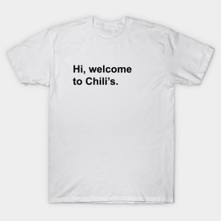 Hi, Welcome to Chili's. T-Shirt